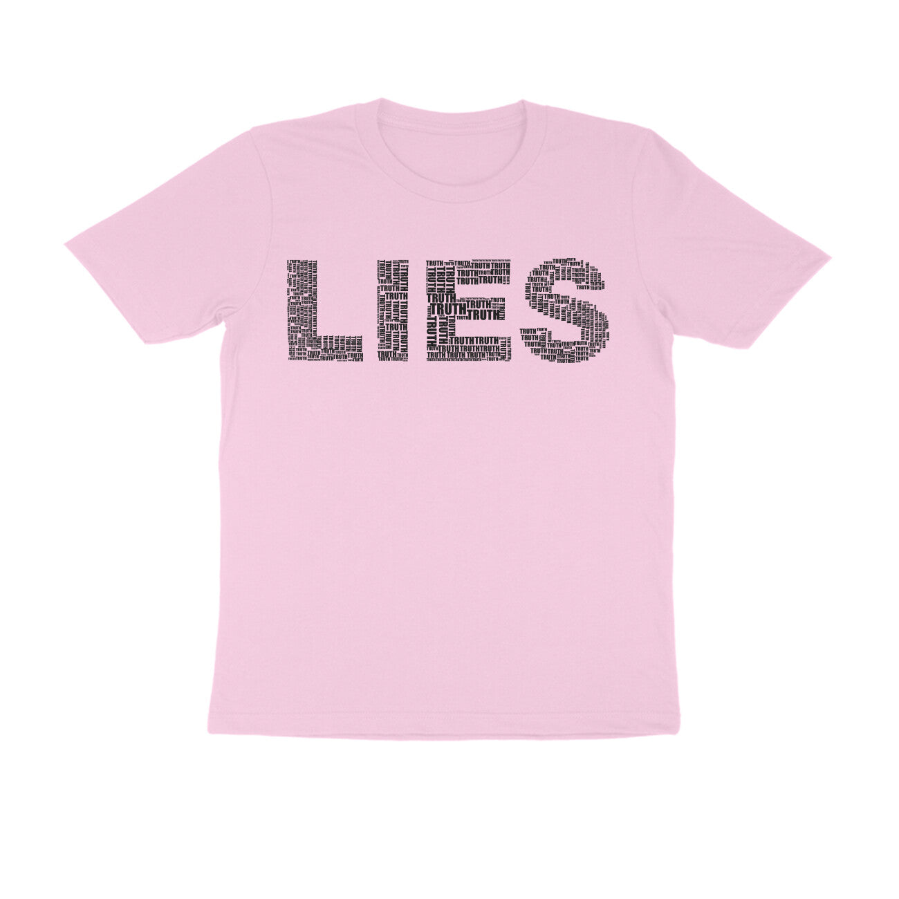 Half Sleeve Round Neck T-Shirt β Black Text - Lies puraidoprints