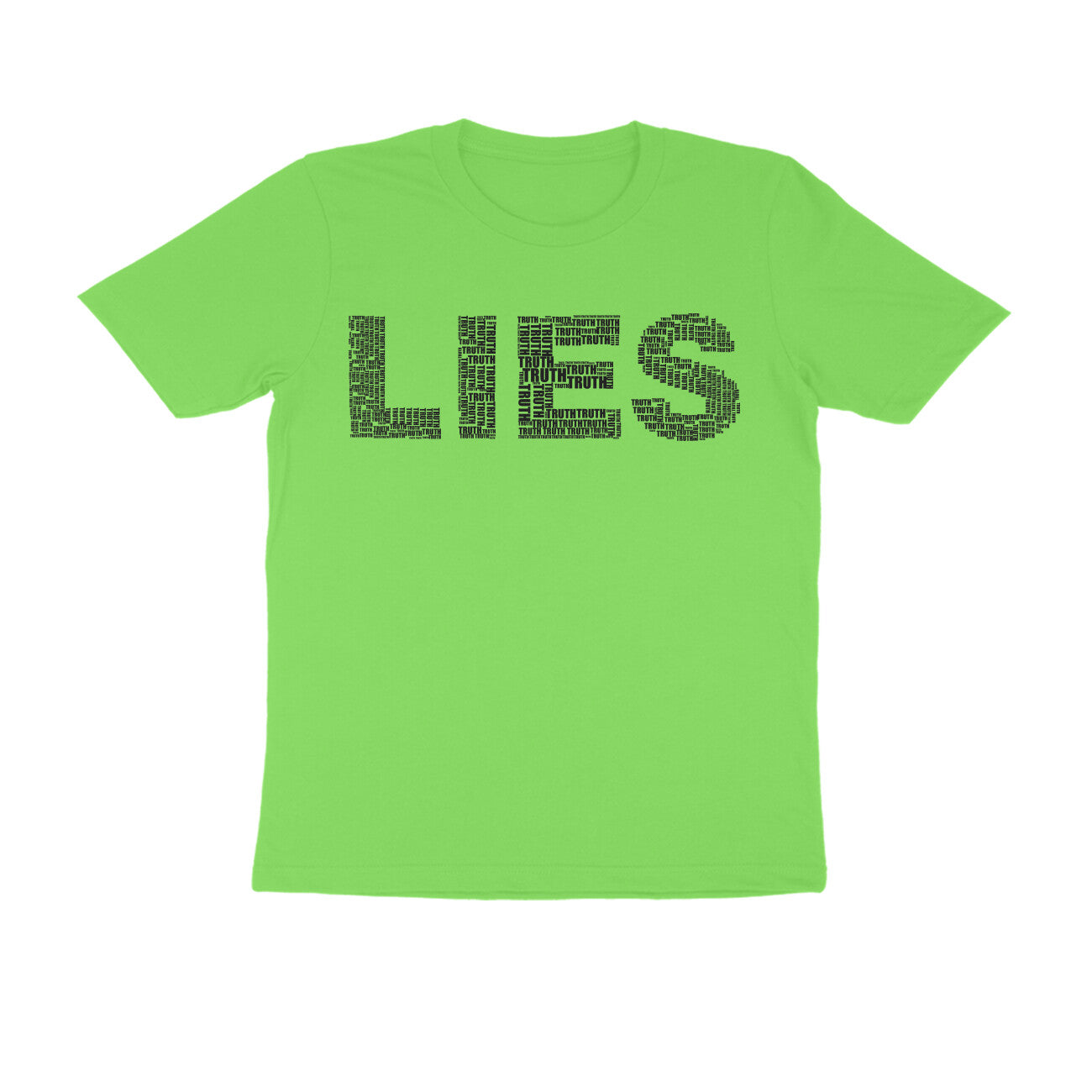 Half Sleeve Round Neck T-Shirt β Black Text - Lies puraidoprints