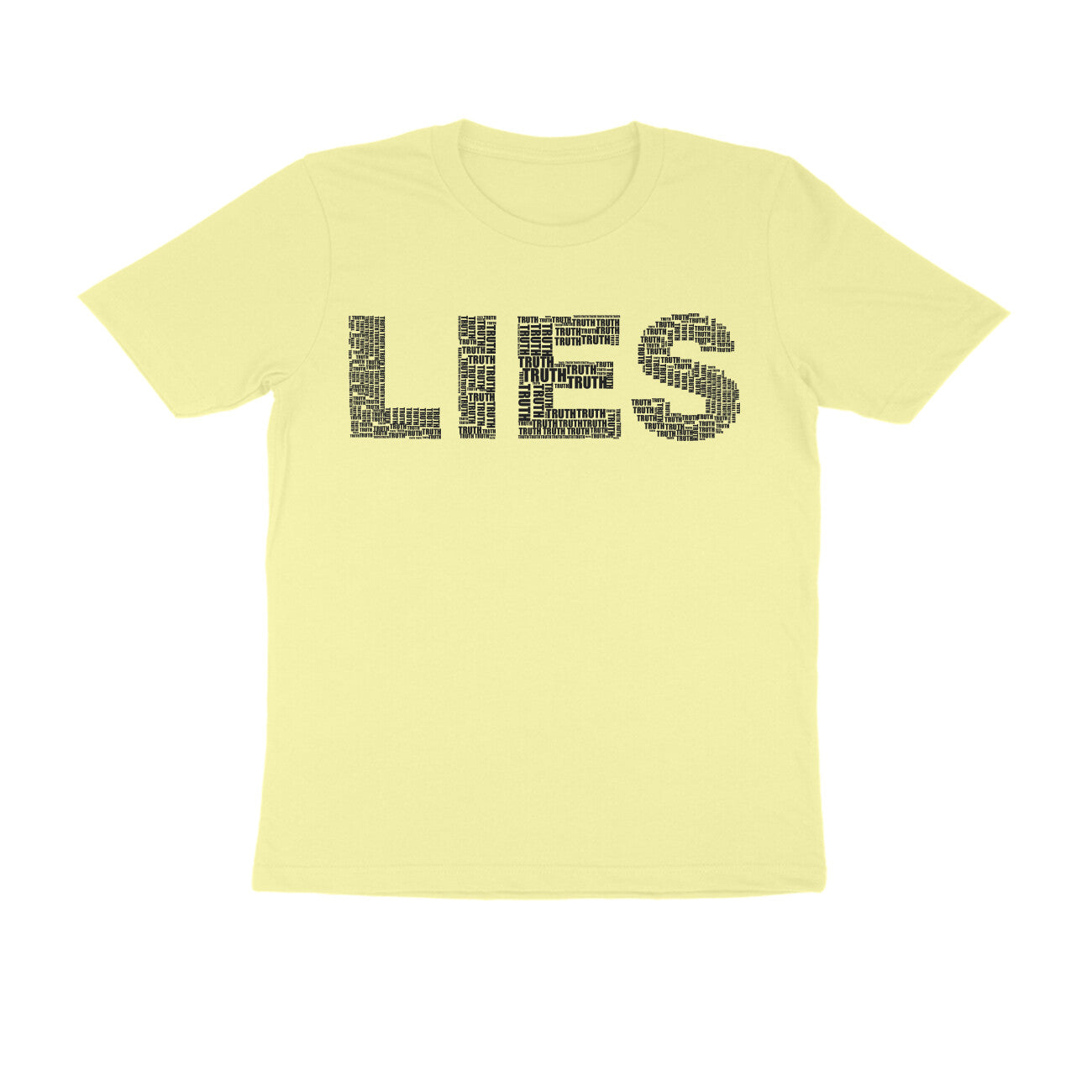 Half Sleeve Round Neck T-Shirt β Black Text - Lies puraidoprints