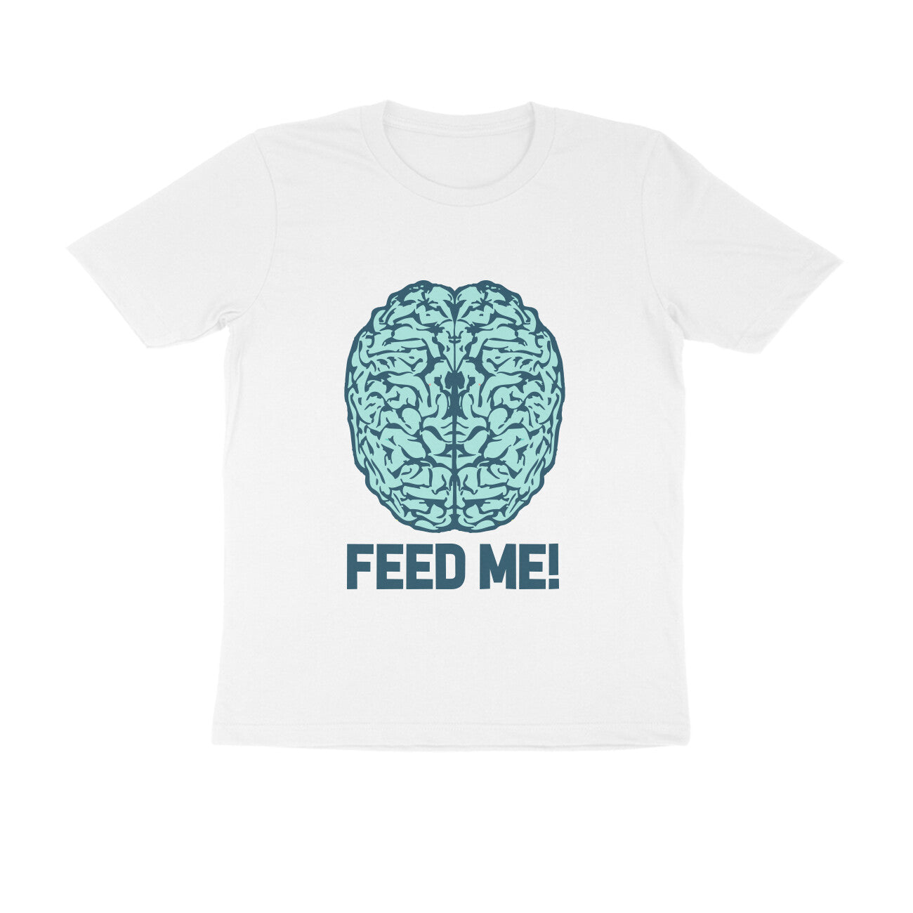 Half Sleeve Round Neck T-Shirt β Brainy -Feed Me puraidoprints