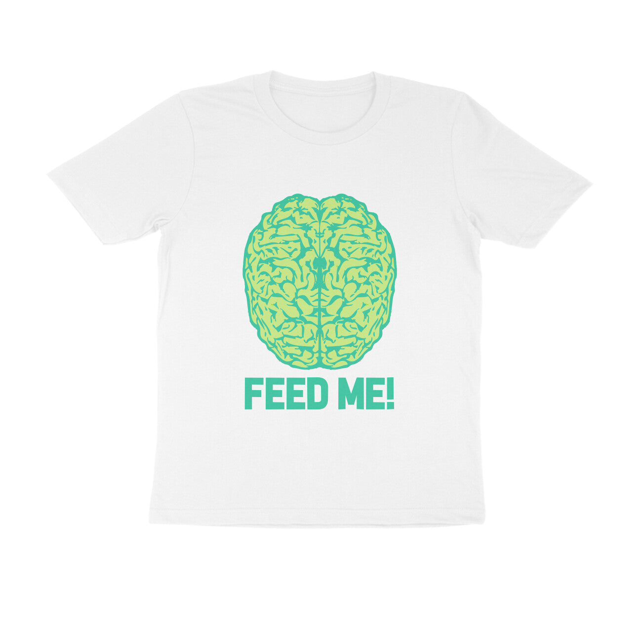 Half Sleeve Round Neck T-Shirt β Brainy -Feed Me puraidoprints