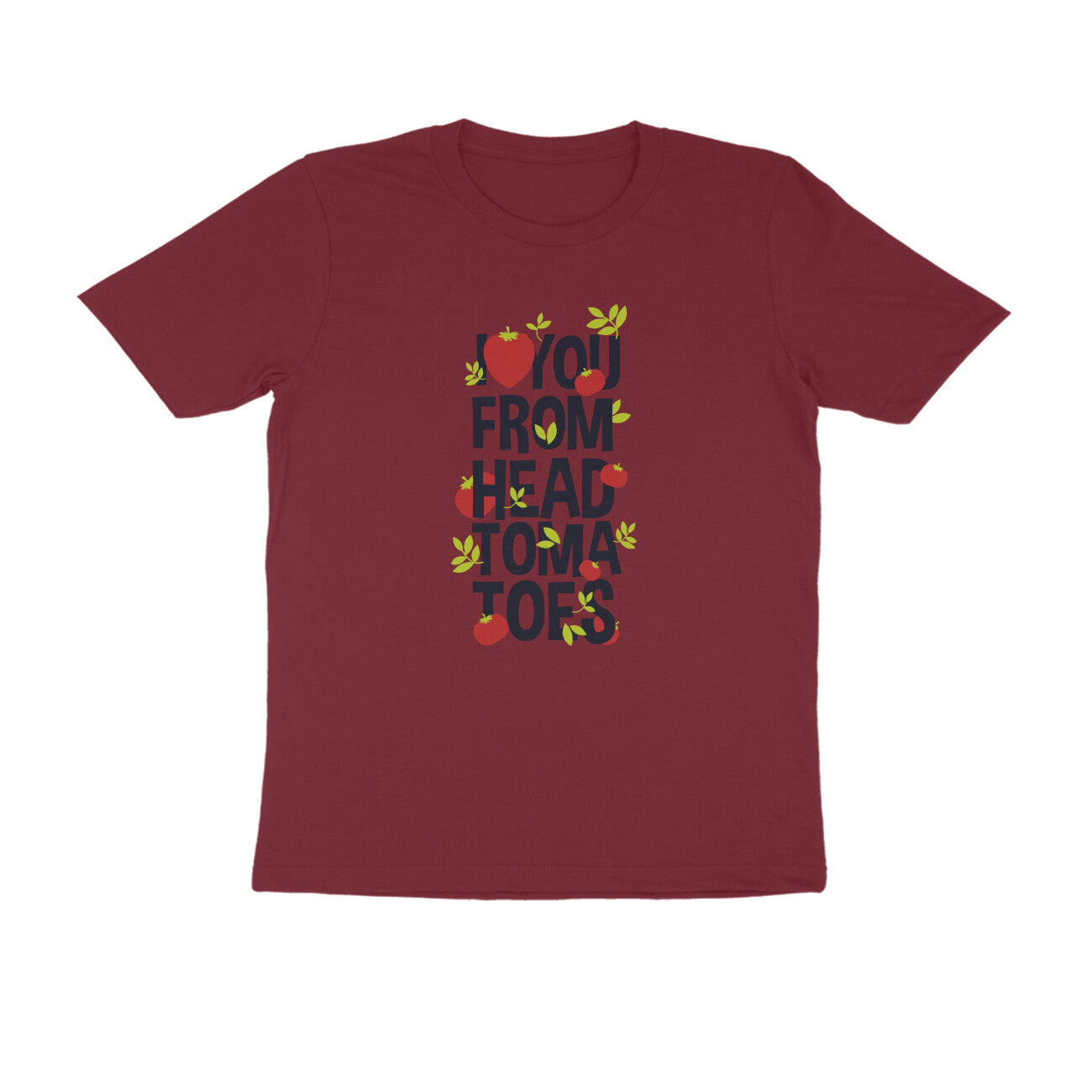 Half Sleeve Round Neck T-Shirt β I love you from head tomatoes 1 puraidoprints