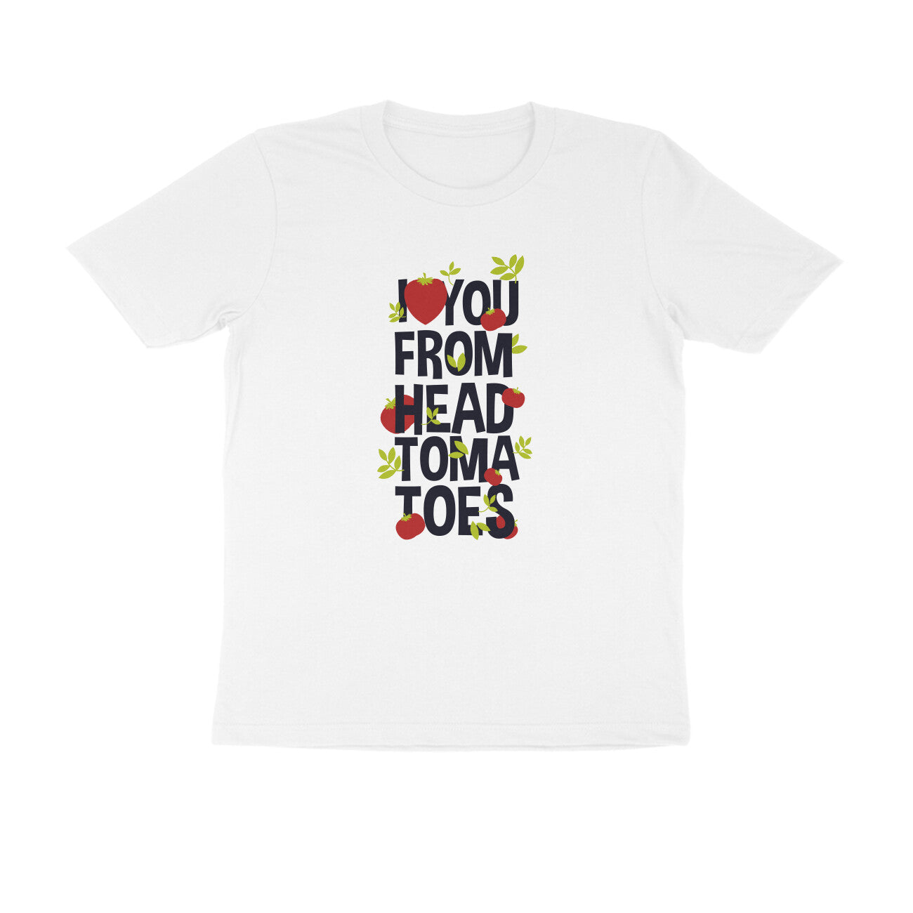 Half Sleeve Round Neck T-Shirt β I love you from head tomatoes 1 puraidoprints