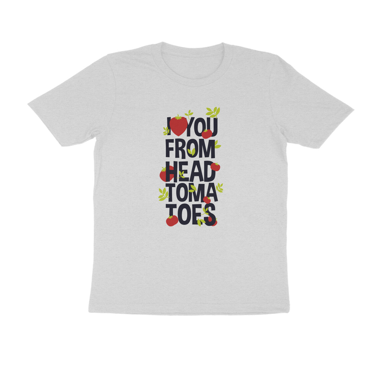 Half Sleeve Round Neck T-Shirt β I love you from head tomatoes 1 puraidoprints