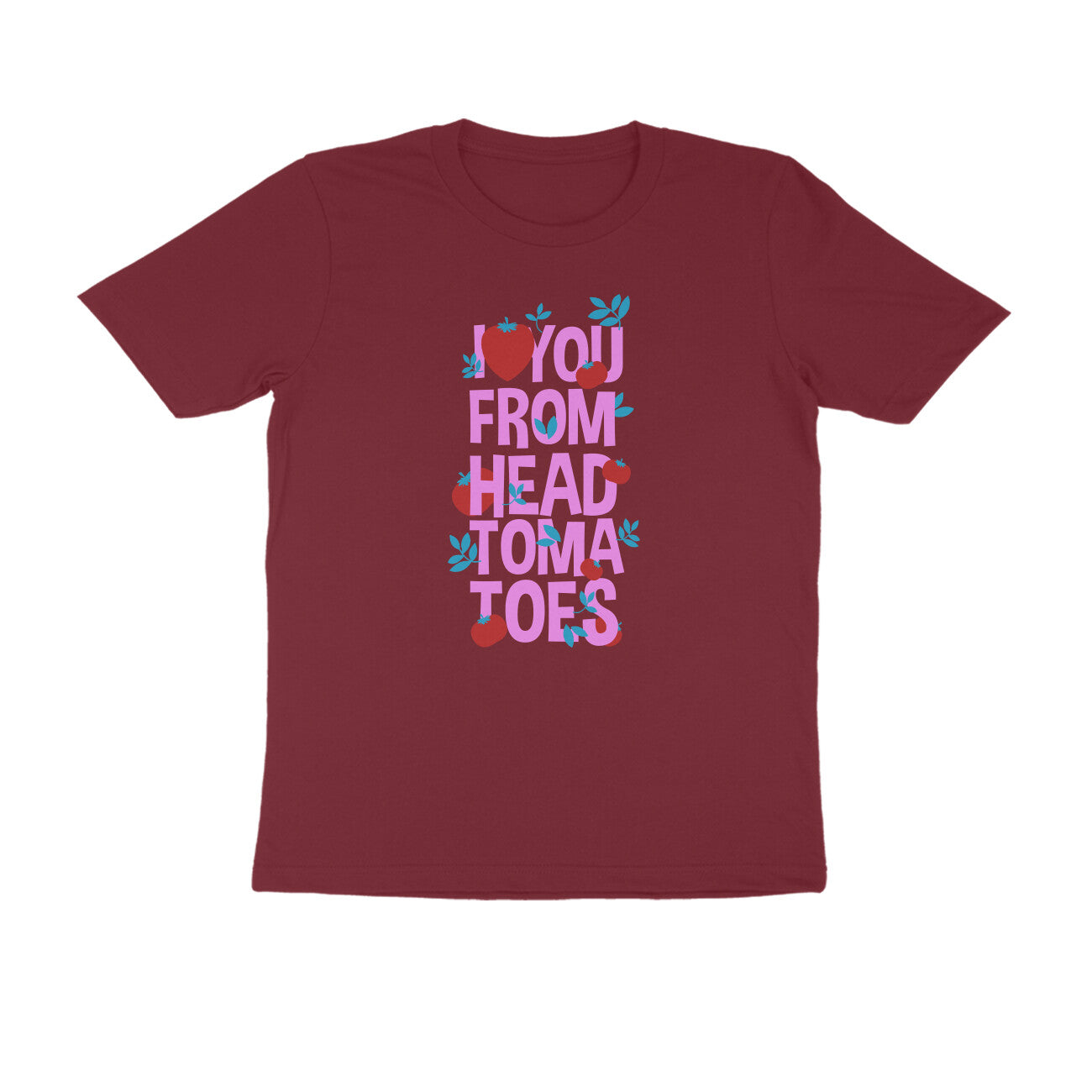 Half Sleeve Round Neck T-Shirt β I love you from head tomatoes 2 puraidoprints