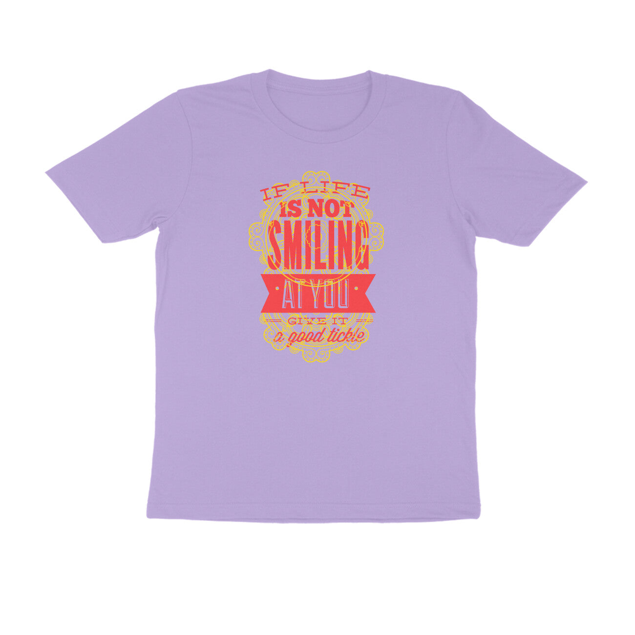Half Sleeve Round Neck T-Shirt β If life is not smiling at you give it a good tickle 4 puraidoprints