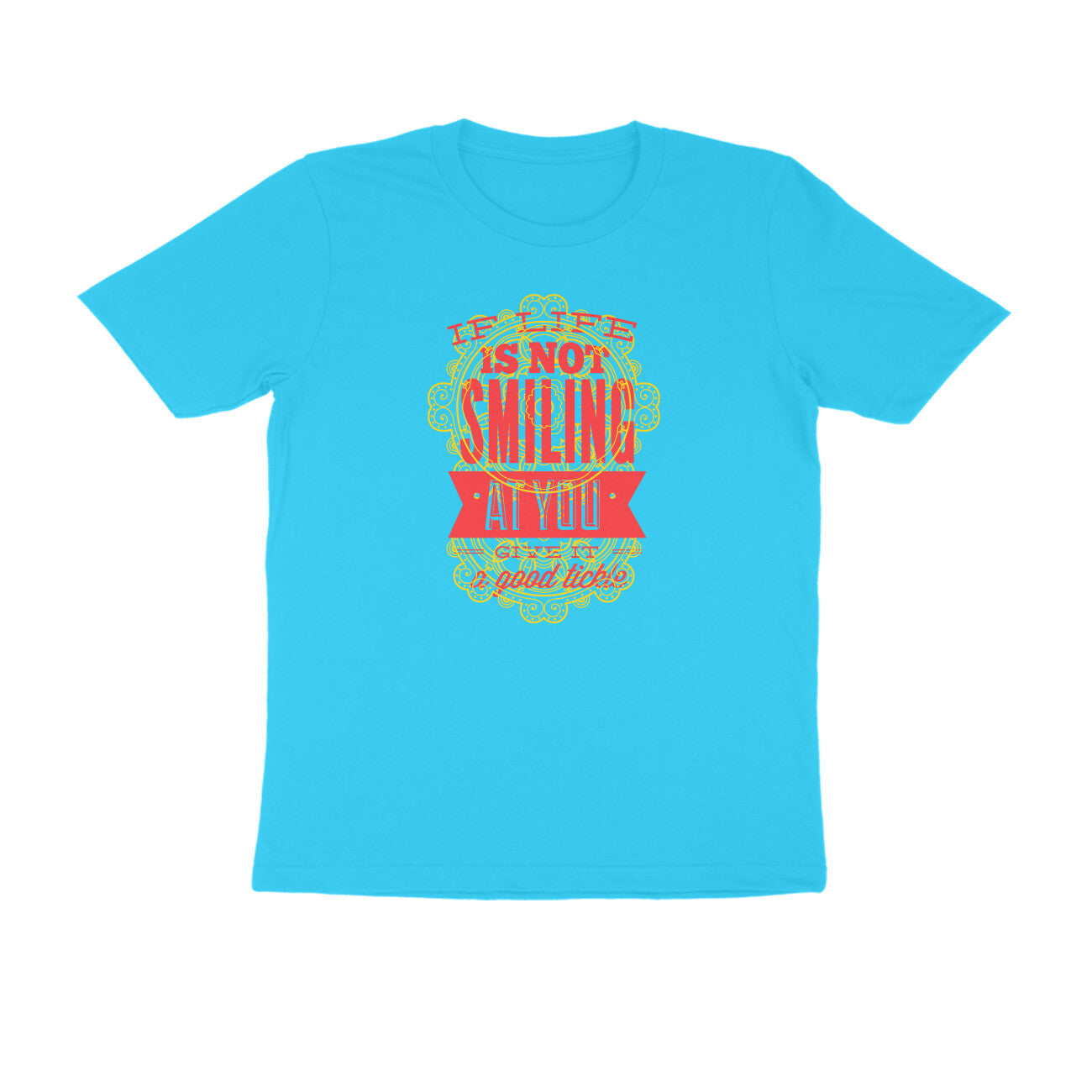 Half Sleeve Round Neck T-Shirt β If life is not smiling at you give it a good tickle 4 puraidoprints