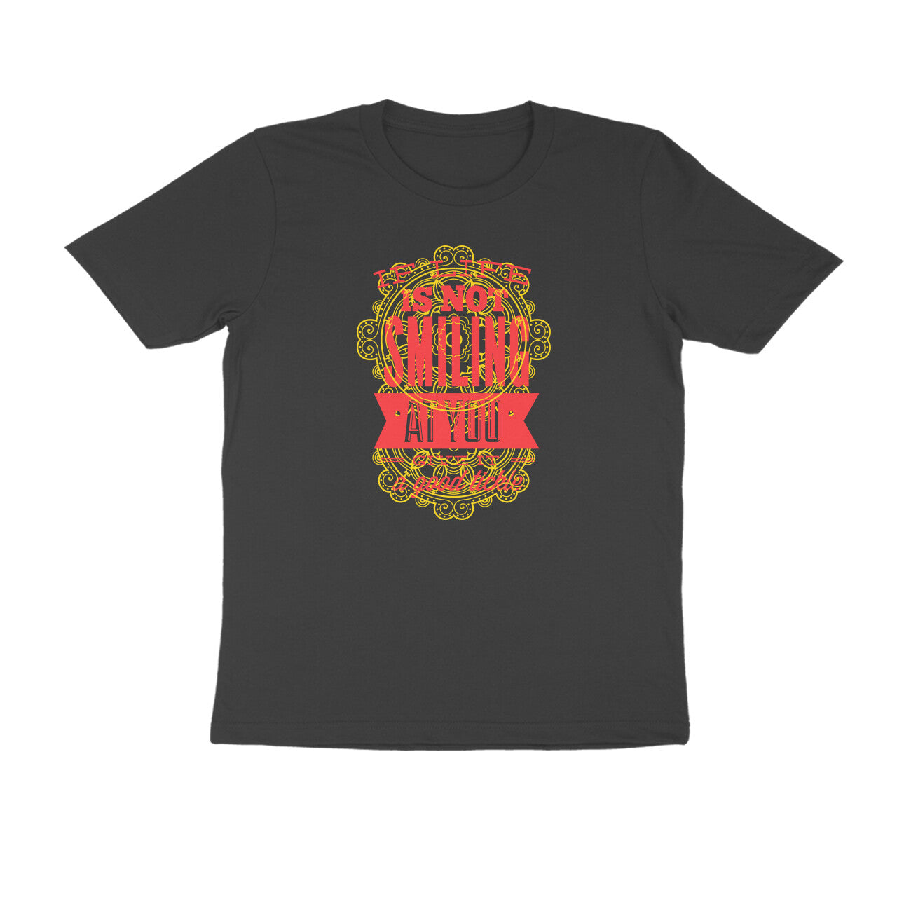Half Sleeve Round Neck T-Shirt β If life is not smiling at you give it a good tickle 4 puraidoprints