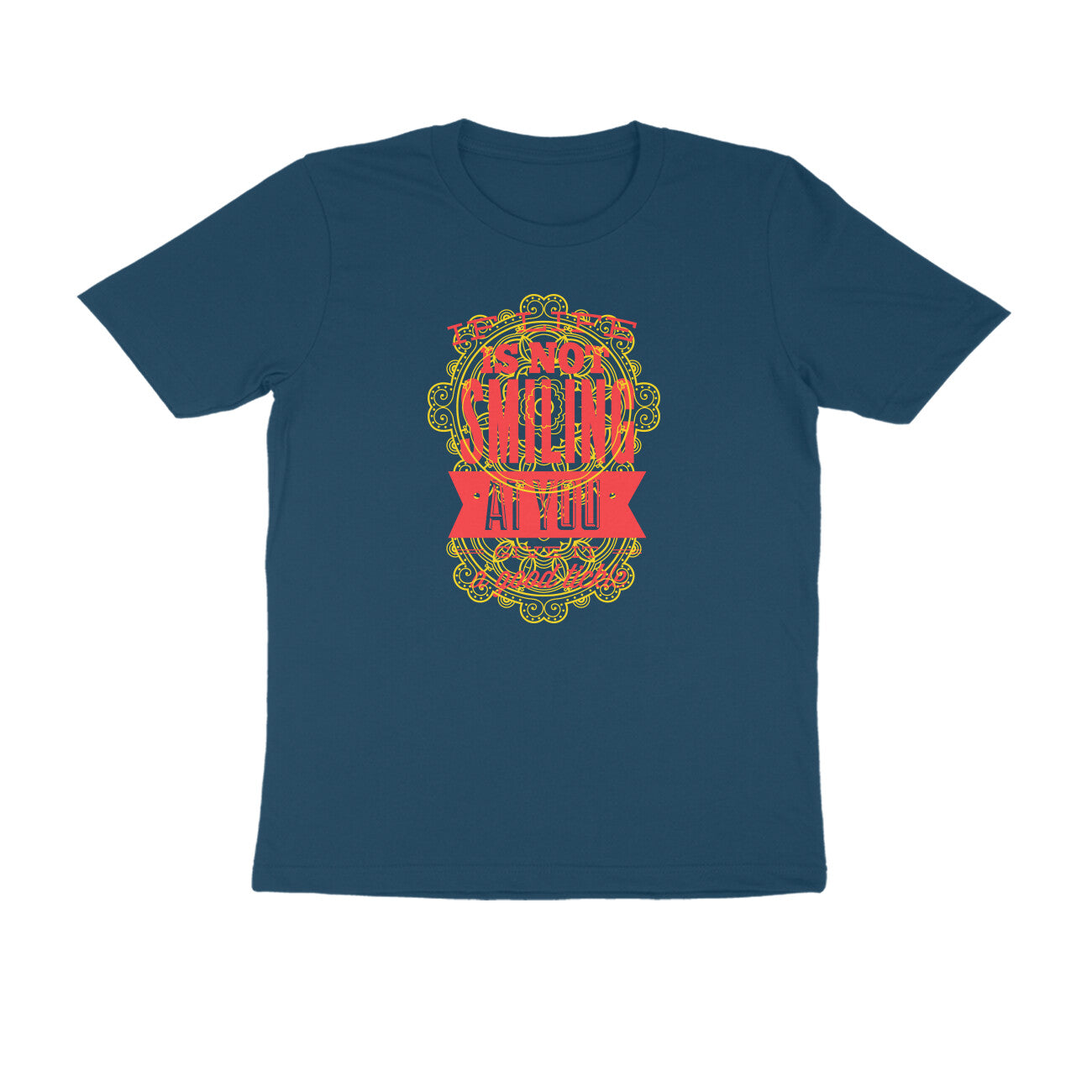 Half Sleeve Round Neck T-Shirt β If life is not smiling at you give it a good tickle 4 puraidoprints