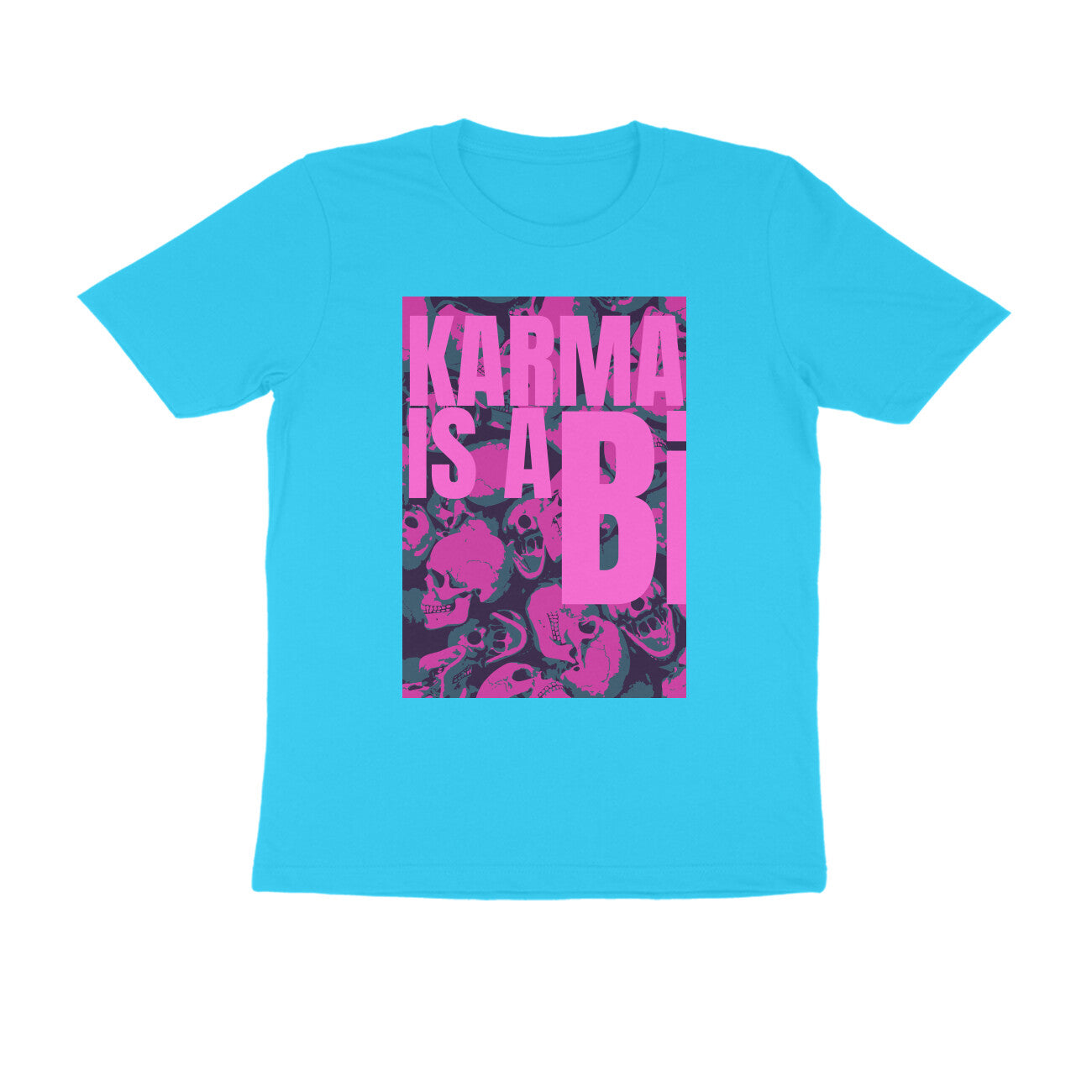 Half Sleeve Round Neck T-Shirt β Karma is a Bi puraidoprints