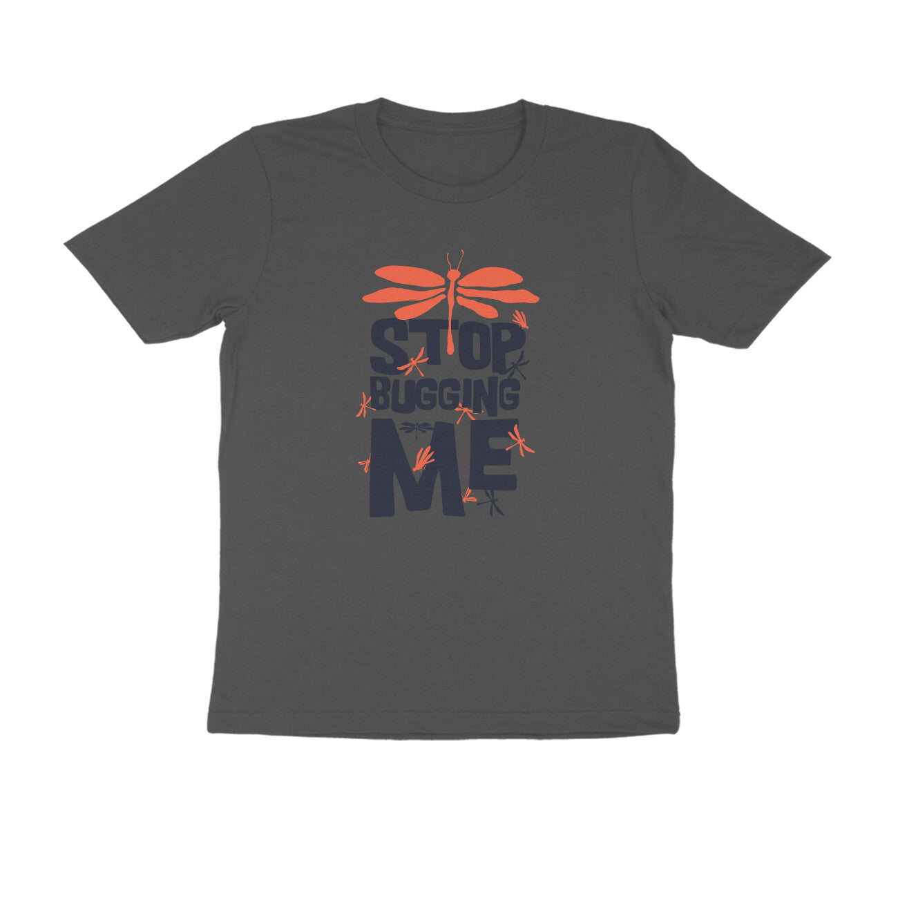 Half Sleeve Round Neck T-Shirt β Stop Bugging Me puraidoprints