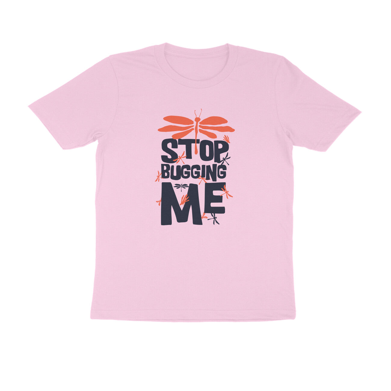 Half Sleeve Round Neck T-Shirt β Stop Bugging Me puraidoprints