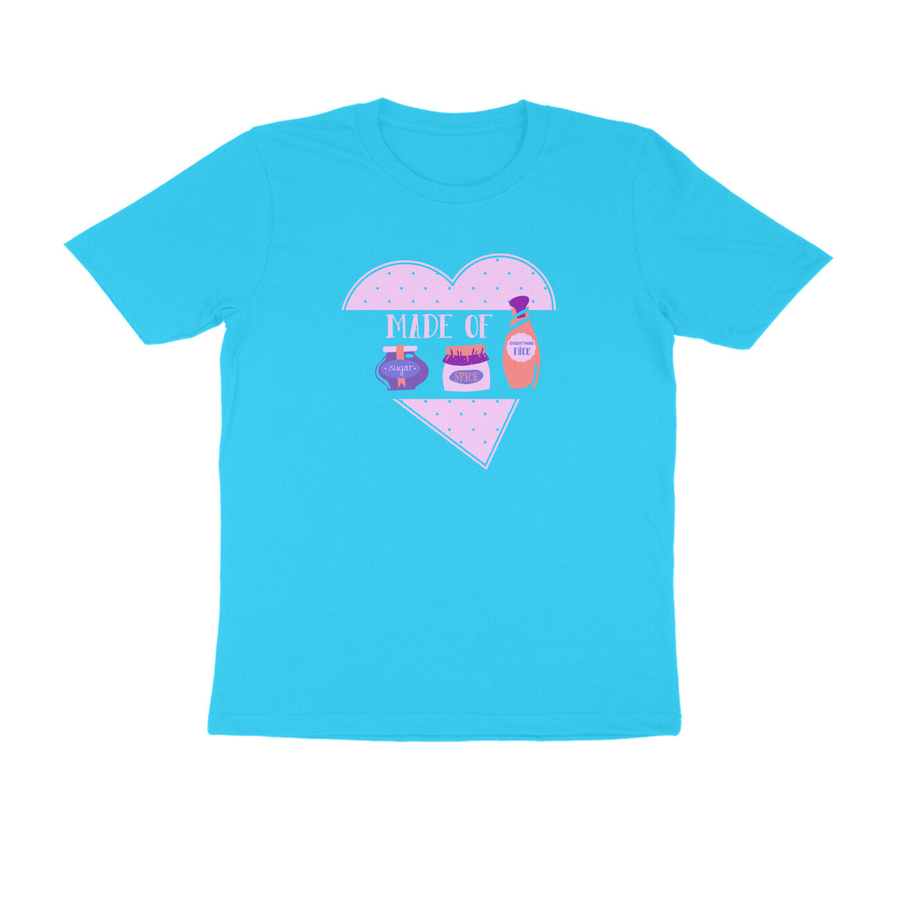 Half Sleeve Round Neck T-Shirt β Sugar Spice & everything nice 2 puraidoprints