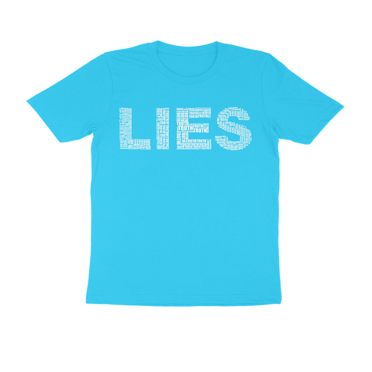 Half Sleeve Round Neck T-Shirt β White Text - Lies puraidoprints