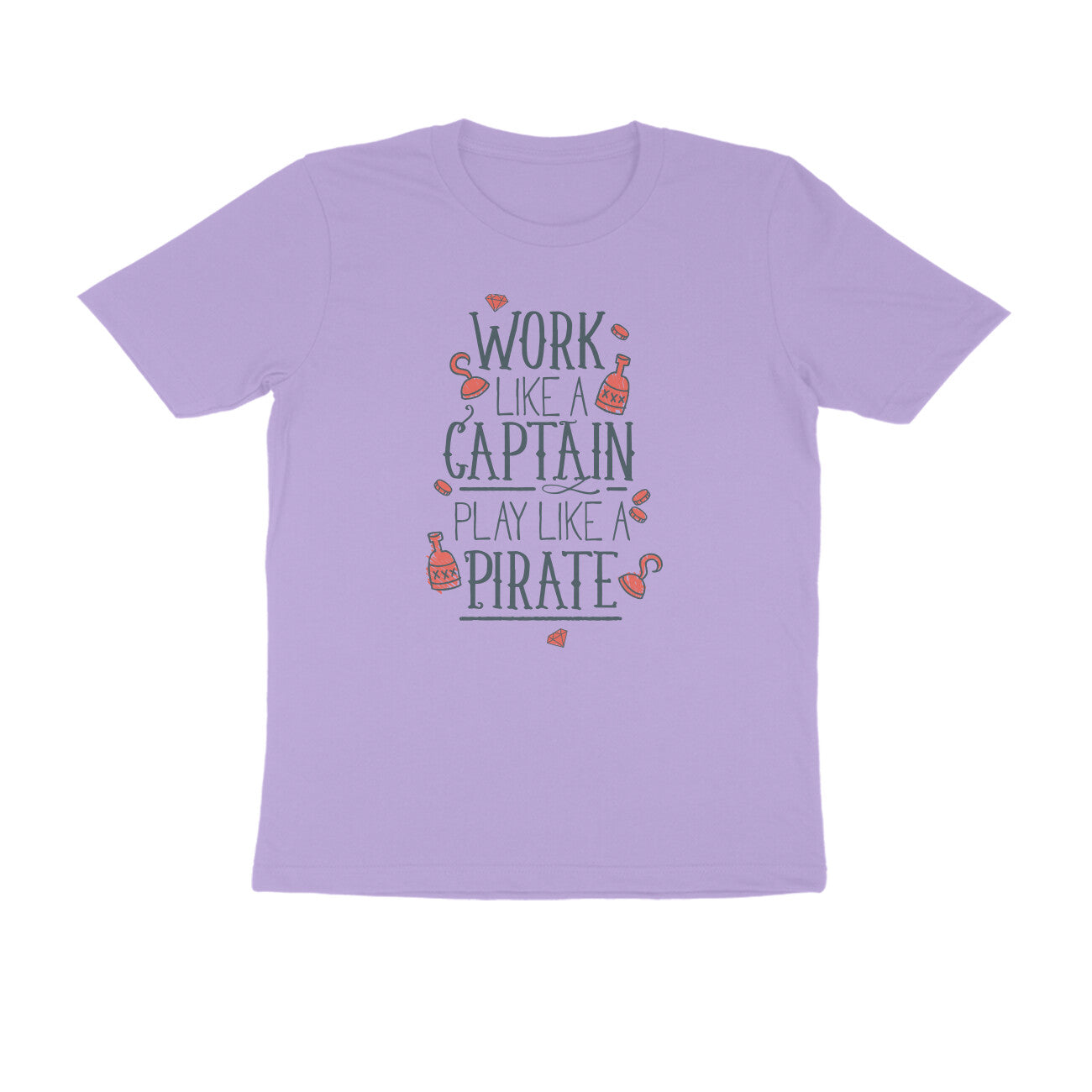Half Sleeve Round Neck T-Shirt β Work like a Captain Play like a Pirate 1 puraidoprints