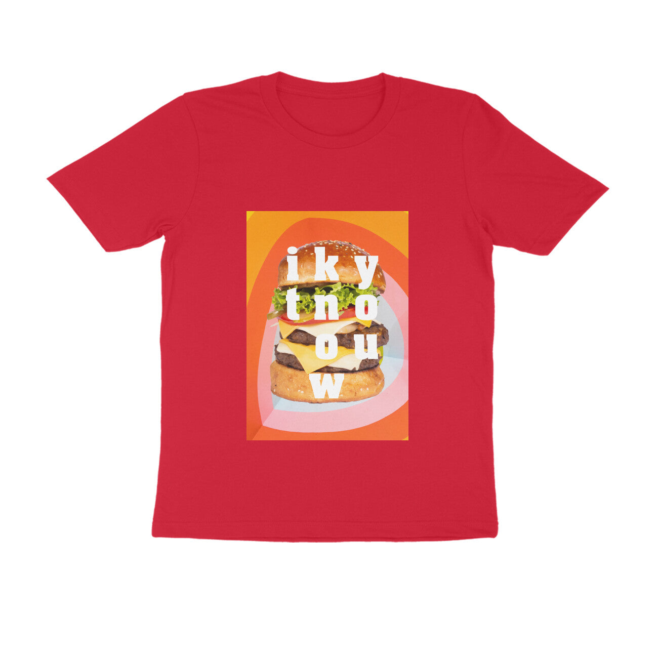 Half Sleeve Round Neck T-Shirt β you know it - Burger puraidoprints
