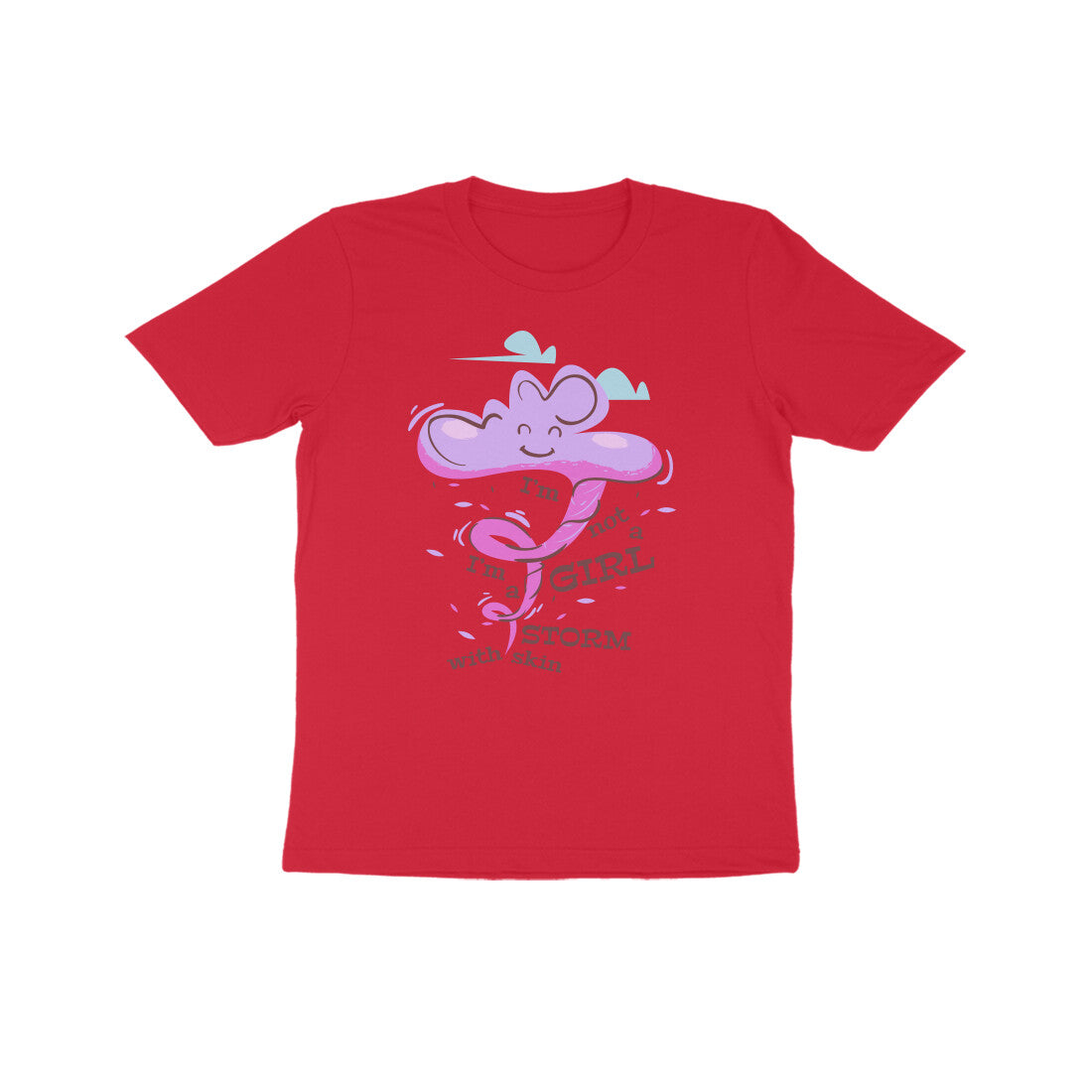 Kids' Half Sleeve Round Neck Tshirt – I’m not a girl I’m a storm 1 puraidoprints