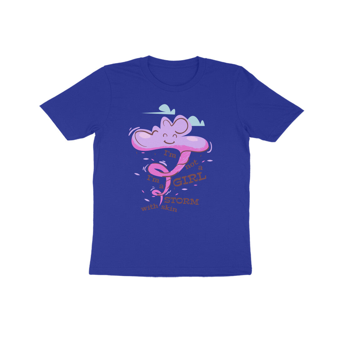 Kids' Half Sleeve Round Neck Tshirt – I’m not a girl I’m a storm 1 puraidoprints