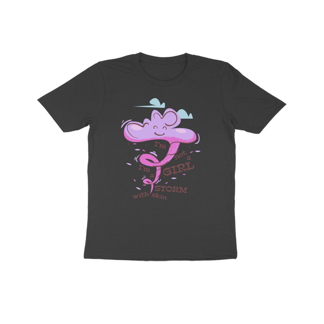 Kids' Half Sleeve Round Neck Tshirt – I’m not a girl I’m a storm 1 puraidoprints