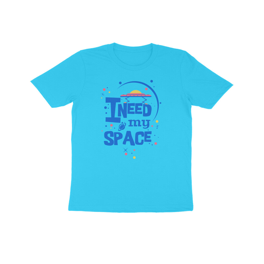 Kids' Half Sleeve Round Neck Tshirt β I need my Space 3 puraidoprints