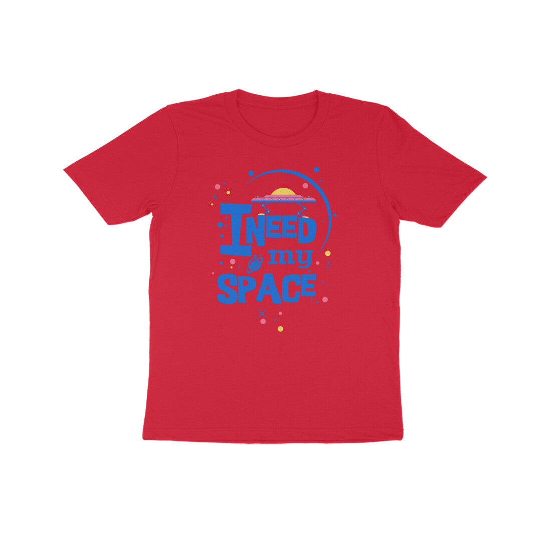 Kids' Half Sleeve Round Neck Tshirt β I need my Space 3 puraidoprints