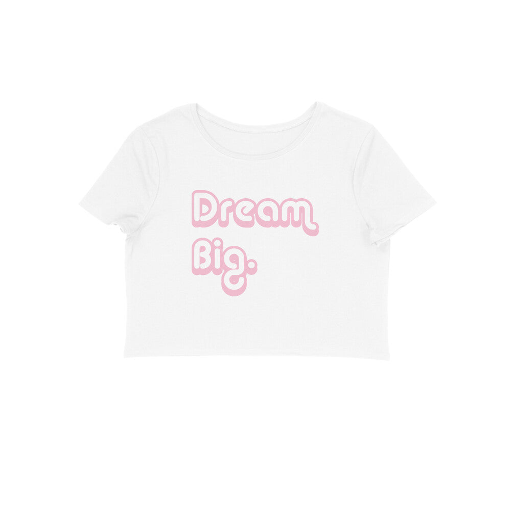 WOMEN'S CROP TOPS β Dream Big puraidoprints