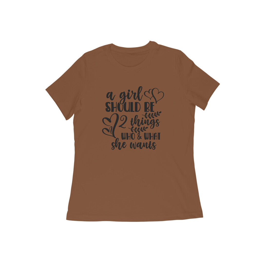 WOMEN'S ROUND NECK T-SHIRT - A girl should be 1 puraidoprints