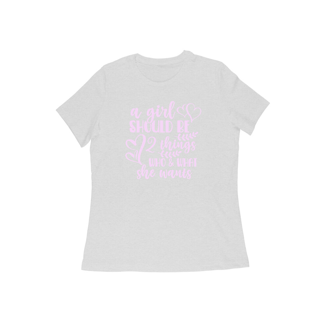 WOMEN'S ROUND NECK T-SHIRT - A girl should be 3 puraidoprints