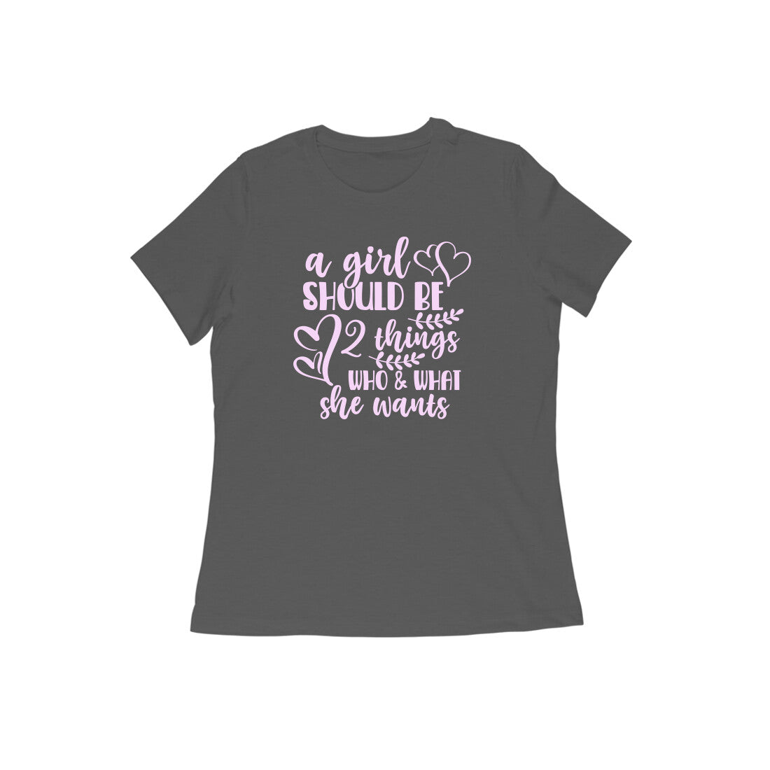 WOMEN'S ROUND NECK T-SHIRT - A girl should be 3 puraidoprints
