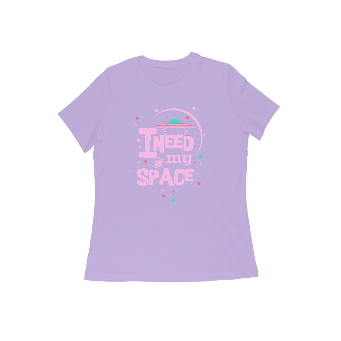 WOMEN'S ROUND NECK T-SHIRT - I need my Space 3 puraidoprints