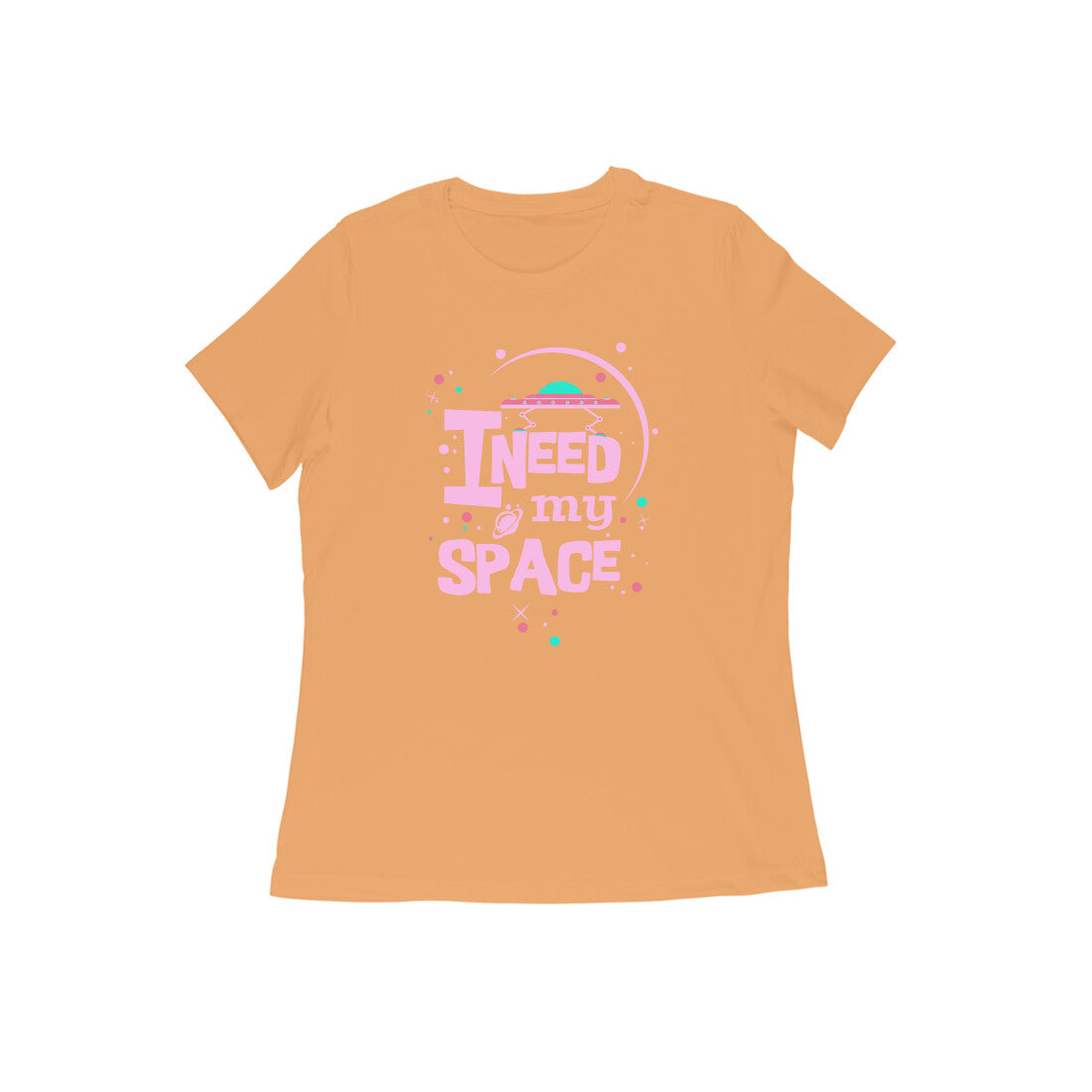 WOMEN'S ROUND NECK T-SHIRT - I need my Space 3 puraidoprints