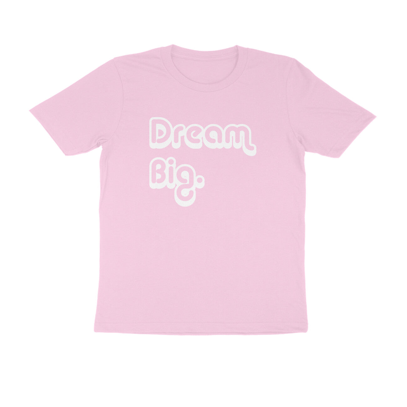 Half-Sleeve Round Neck T-Shirt β Dream Big 1