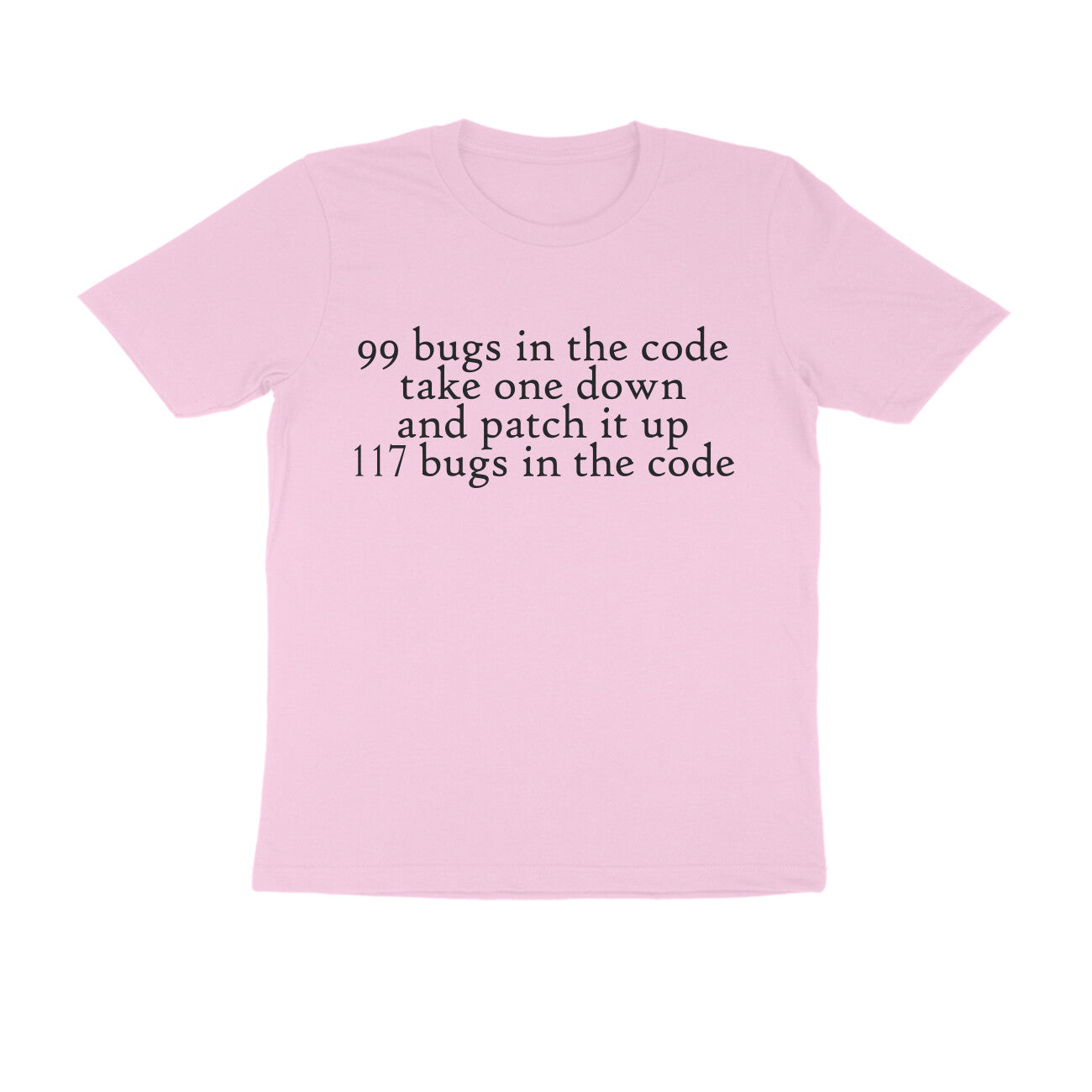 Half Sleeve Round Neck T-Shirt – 99 bugs in code 1 puraidoprints