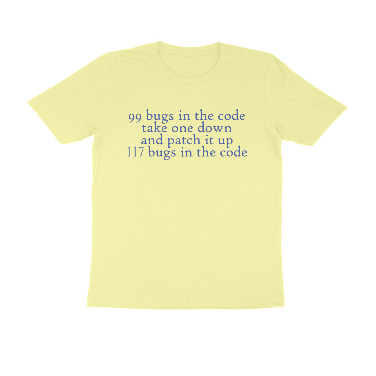Half Sleeve Round Neck T-Shirt – 99 bugs in code 4 puraidoprints