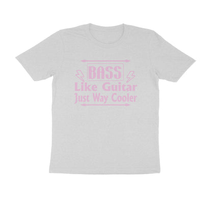 Half Sleeve Round Neck T-Shirt – Bass - like guitar just way cooler puraidoprints