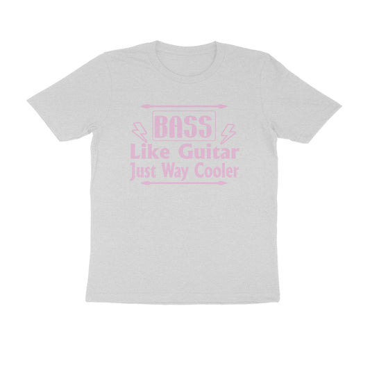 Half Sleeve Round Neck T-Shirt – Bass - like guitar just way cooler puraidoprints