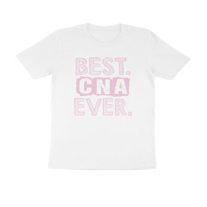 Half Sleeve Round Neck T-Shirt – Best CNA Ever 3 puraidoprints