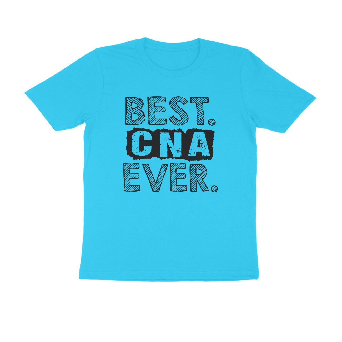 Half Sleeve Round Neck T-Shirt – Best CNA Ever puraidoprints