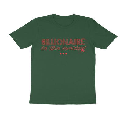 Half Sleeve Round Neck T-Shirt – Billionaire in the making 2 puraidoprints