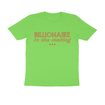 Half Sleeve Round Neck T-Shirt – Billionaire in the making 2 puraidoprints