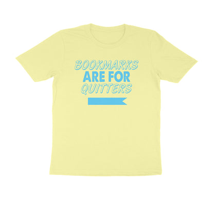 Half Sleeve Round Neck T-Shirt – Bookmarks are for Quitters 4 puraidoprints
