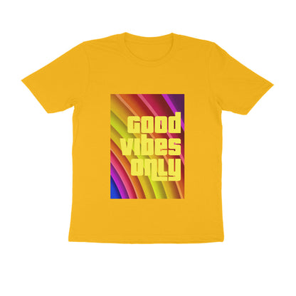 Half Sleeve Round Neck T-Shirt - Good vibes only puraidoprints