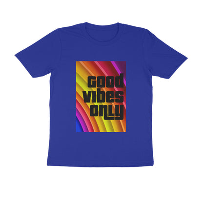 Half Sleeve Round Neck T-Shirt - Good vibes only puraidoprints