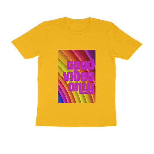 Half Sleeve Round Neck T-Shirt - Good vibes only puraidoprints