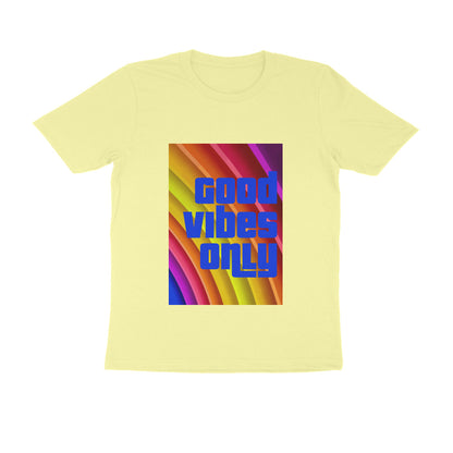 Half Sleeve Round Neck T-Shirt - Good vibes only puraidoprints