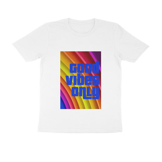 Half Sleeve Round Neck T-Shirt - Good vibes only puraidoprints