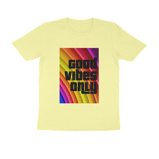 Half Sleeve Round Neck T-Shirt - Good vibes only puraidoprints