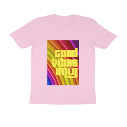 Half Sleeve Round Neck T-Shirt - Good vibes only puraidoprints