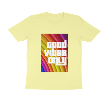 Half Sleeve Round Neck T-Shirt - Good vibes only puraidoprints