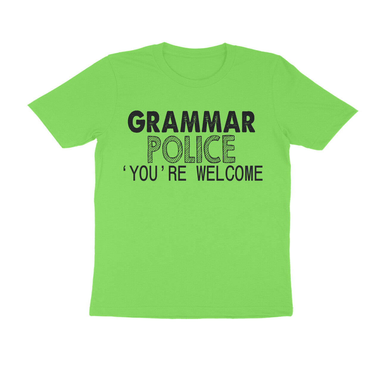 Half Sleeve Round Neck T-Shirt – Grammar Police you’re Welcome 2 puraidoprints